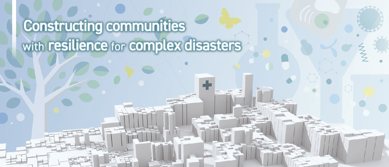 Constructing communities with resilience for complex disasters
